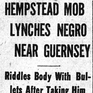 "Hempstead mob lynches Negro near Guernsey" newspaper clipping