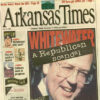 Front page of Arkansas Times with various images, the largest of which is a white man with glasses and text "Whitewater"