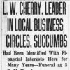 "L. W. Cherry leader in local business circles succumbs" newspaper clipping