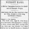 "Without Masks. A  Mob at Clarendon lynches the assailant of Florence Wright" newspaper clipping