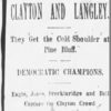 "Clayton and Langley. They get the cold shoulder at Pine Bluff" newspaper clipping