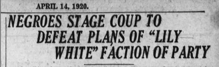 "Negroes stage coup to defeat plans of Lily White faction of party" newspaper clipping