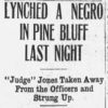 "Lynched A Negro in Pine Bluff last night" newspaper clipping