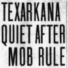 "Texarkana quiet after mob rule" newspaper clipping