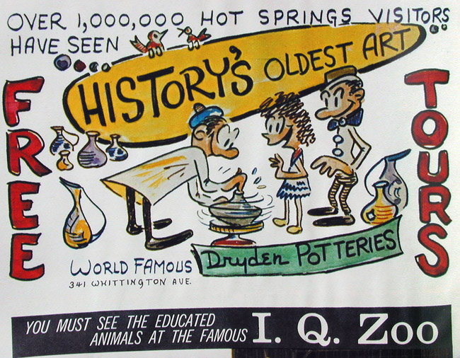 writing saying "Over 1,000,000 Hot Springs visitors have seen History's oldest art" on ad with cartoon potter and customers with ad at bottom "must see the educated animals at the famous i. q. zoo"