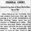 "Federal Court Counterfeiting case of Henry Breese nearing an end" newspaper clipping