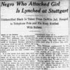 "Negro who attacked girl is lynched at Stuttgart" newspaper clipping