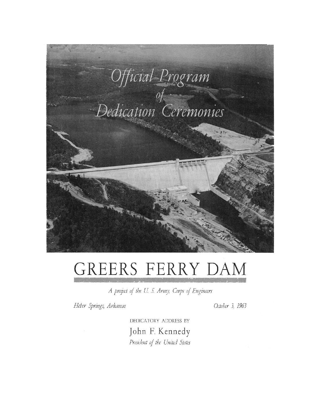 Concrete dam and lake with "Official Program of Dedication Ceremonies, Greers Ferry Dam, A Project of the U.S. Army Corps of Engineers," written on it