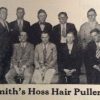 Group of white men in suits posing for group photo labeled "Smith's hoss hair pullers"