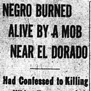 "Negro burned alive by a mob near El Dorado" newspaper clipping