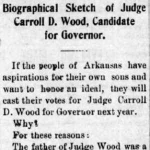 "Biographical sketch of Judge Carroll D. Wood Candidate for Governor" newspaper clipping