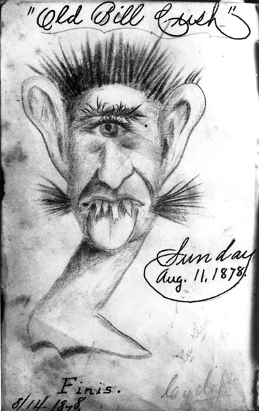 One-eyed face with big ears signed "Old Bill Cush" and dated "Sunday, August 11, 1878"
