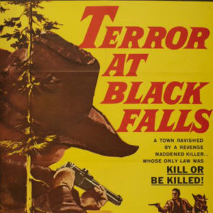 White men in western clothing with guns and white woman on yellow poster with red text "Terror at Black Falls"