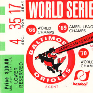 1971 World Series ticket, game 6, Memorial Stadium, Baltimore, Maryland, priced ten dollars.