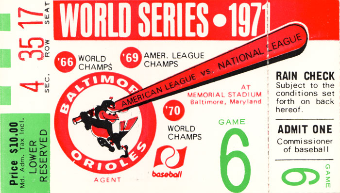 1971 World Series ticket, game 6, Memorial Stadium, Baltimore, Maryland, priced ten dollars.