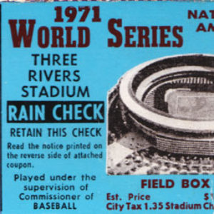 1971 World Series ticket, game 4, Three Rivers Stadium, Pittsburgh, Pennsylvania, priced fifteen dollars.
