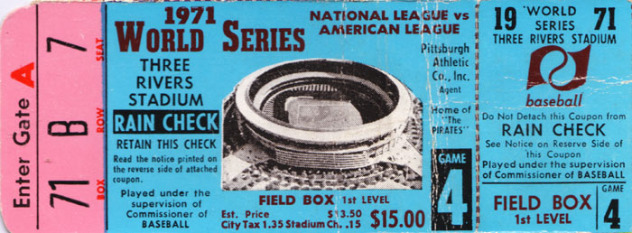 1971 World Series ticket, game 4, Three Rivers Stadium, Pittsburgh, Pennsylvania, priced fifteen dollars.