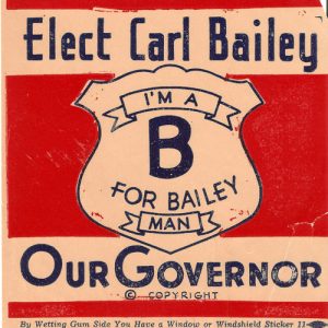 red stripes and blue print "Elect Carl Bailey Our Governor"