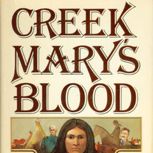 Book Native American woman with white men in the background with red and black text "Creek Mary's Blood Dee Brown"
