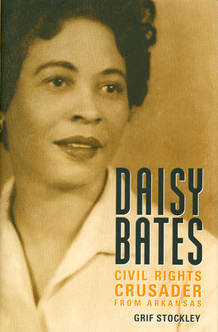 Book cover young African-American woman with black and orange text "Daisy Bates Civil Rights Crusader from Arkansas"