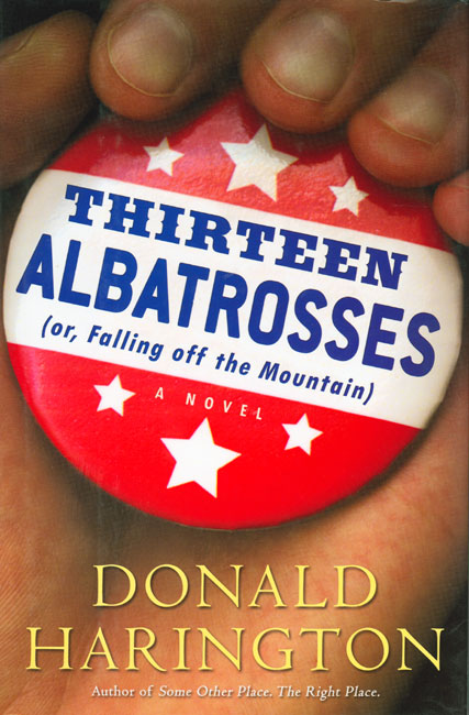 Book cover round red campaign button with white stars and blue text in a person's hand "Thirteen Albatrosses (or, Falling off the Mountain)"