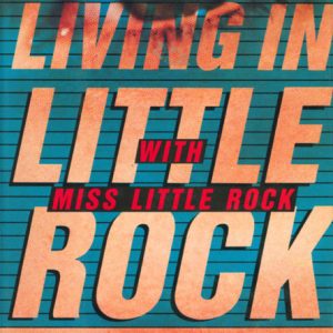 Book cover eyeball superimposed upon background with blue stripes and text "Living in Little Rock with Miss Little Rock a novel by Jack Butler"