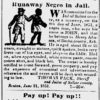 Newspaper clipping with illustrations and three headlines saying "runaway negro in jail," "pay up pay up," and "thirty dollars reward"