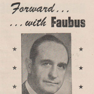 "Forward With Faubus" campaign brochure with picture of white man in suit