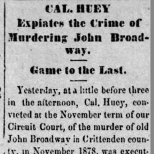 "Cal Huey Expiates the Crime of Murdering John Broadway" newspaper clipping