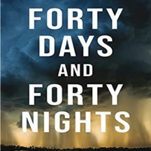 Book cover "Forty Days and Forty Nights" showing dark clouds with sun beams shining down