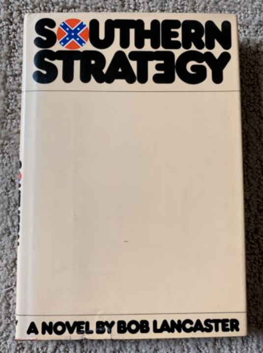 Book cover "Southern Strategy" with a confederate flag in the "o" of "Southern" and the "e" in "Strategy" rendered backward