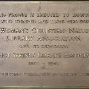 Bronze plaque honoring the Woman's Christian National Library Association and the Hot Springs Library Association